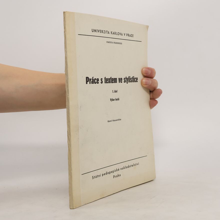 Karel Hausenblas Práce s textem ve stylistice. 1. část