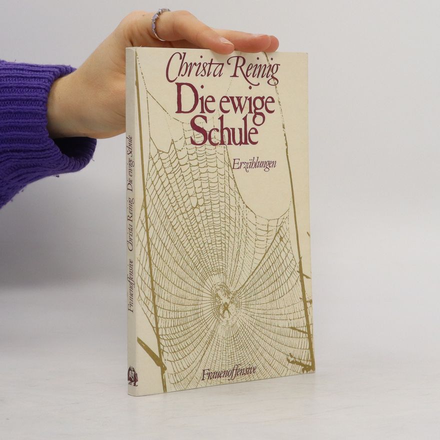 Christa Reinig Die ewige Schule