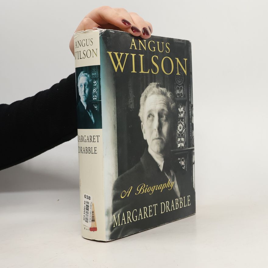 Margaret Drabble Angus Wilson. A biography.