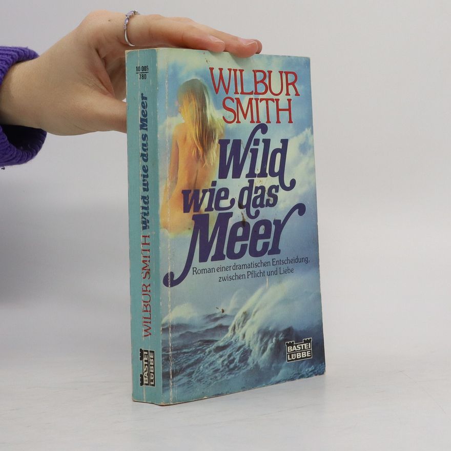 Wilbur Smith Wild wie das Meer