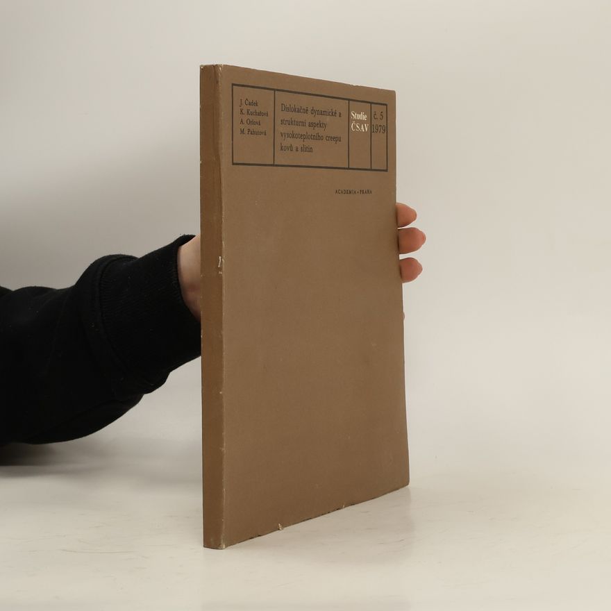 Autorenkollektiv Dislokačně dynamické a strukturní aspekty vysokoteplotního creepu kovů a slitin