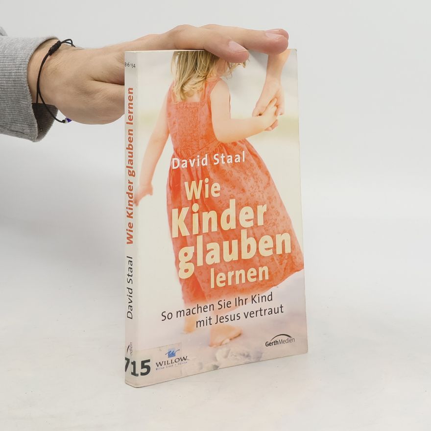 David Staal Wie Kinder glauben lernen