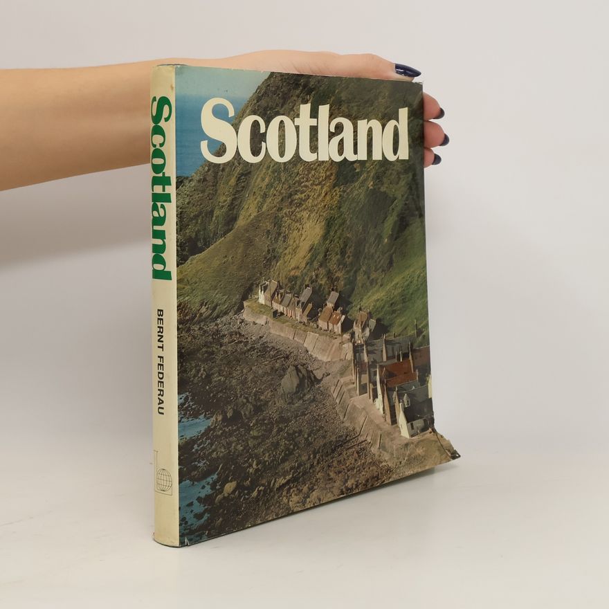 Bernt Federau Scotland. A Journey in Pictures