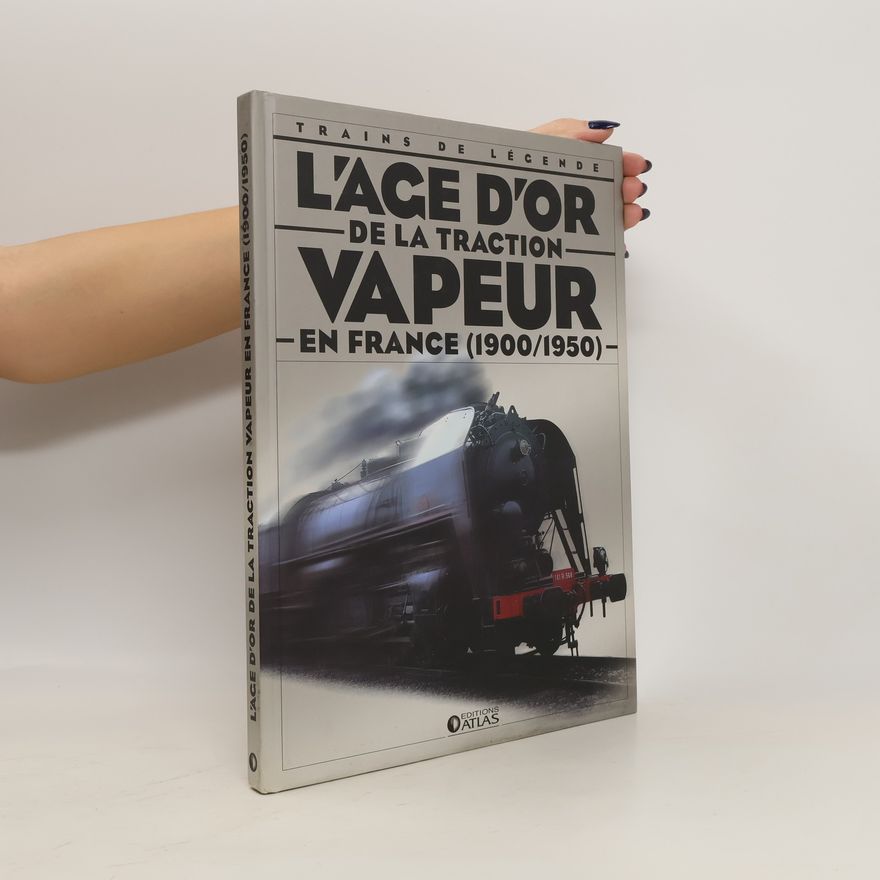 Autorenkollektiv L'age d'or de la traction vapeur en France