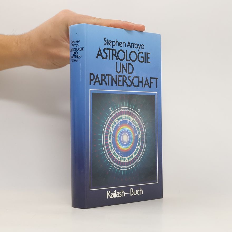 Stephen Arroyo Astrologie und Partnerschaft