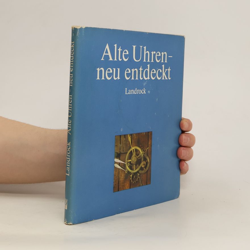 Horst Landrock Alte Uhren - neu entdeckt