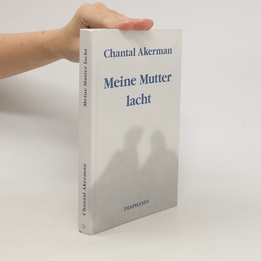 Chantal Akerman Meine Mutter lacht