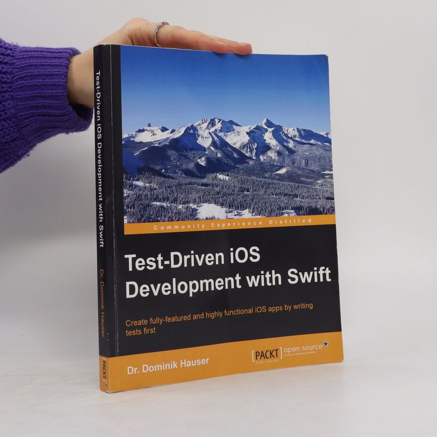 Dominik Hauser Test-Driven IOS Development with Swift