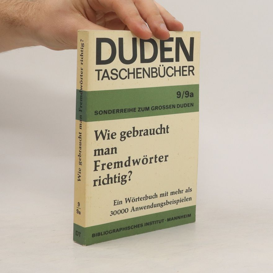 AA.VV. Duden Taschenbücher. Wie gebraucht man Fremdwörter richtig? : ein Wörterbuch mit mehr als 30 000 Anwendungsbeispielen