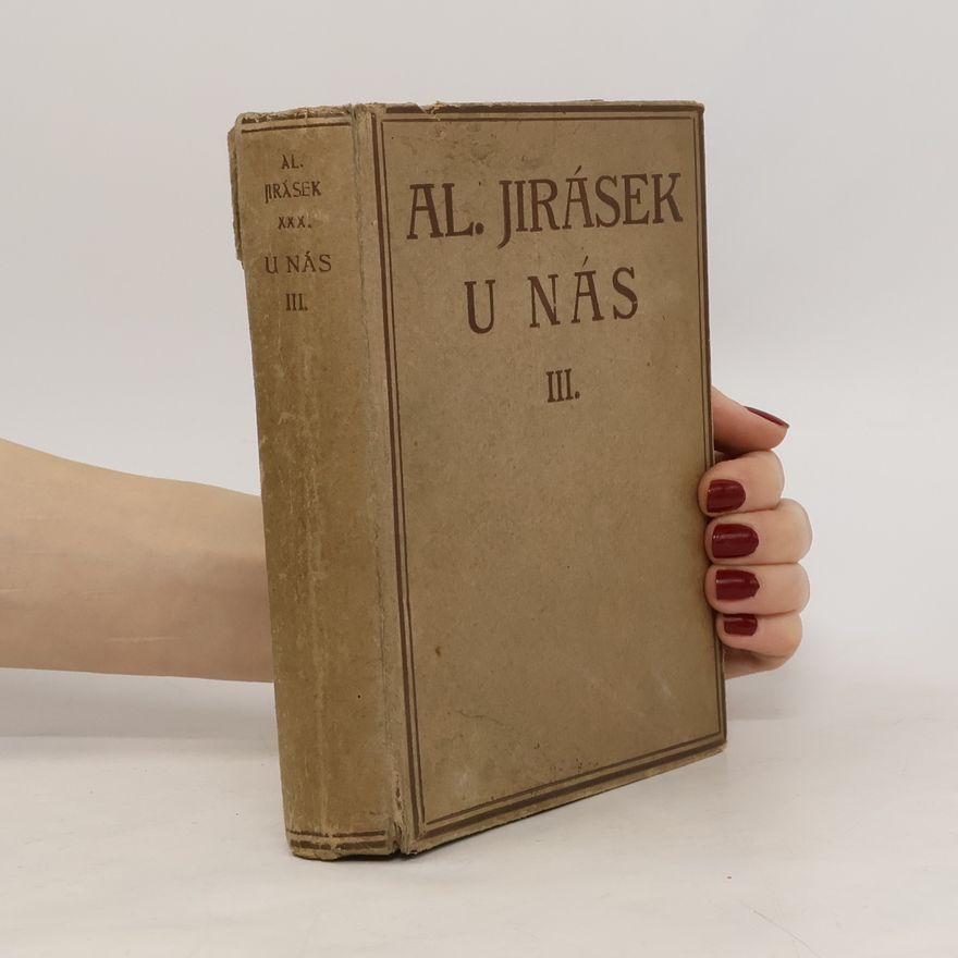 Alois Jirásek U nás III