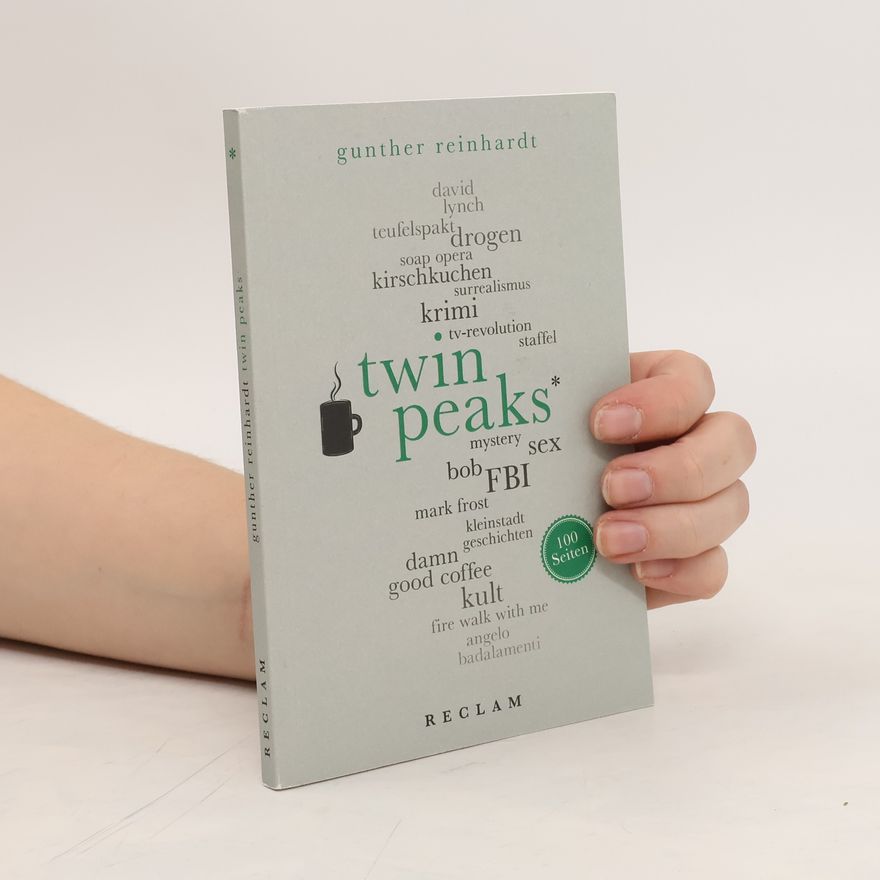 Günther Reinhardt Twin Peaks. 100 Seiten