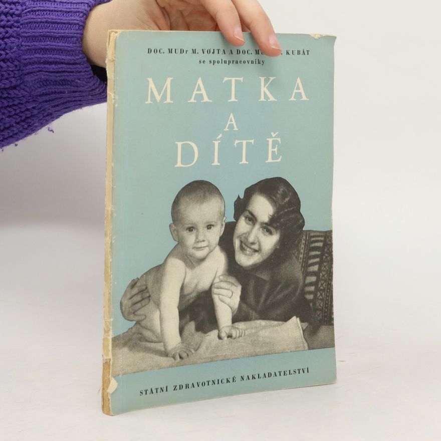 Miroslav Vojta Matka a dítě. Kapitoly pro nastávající matky
