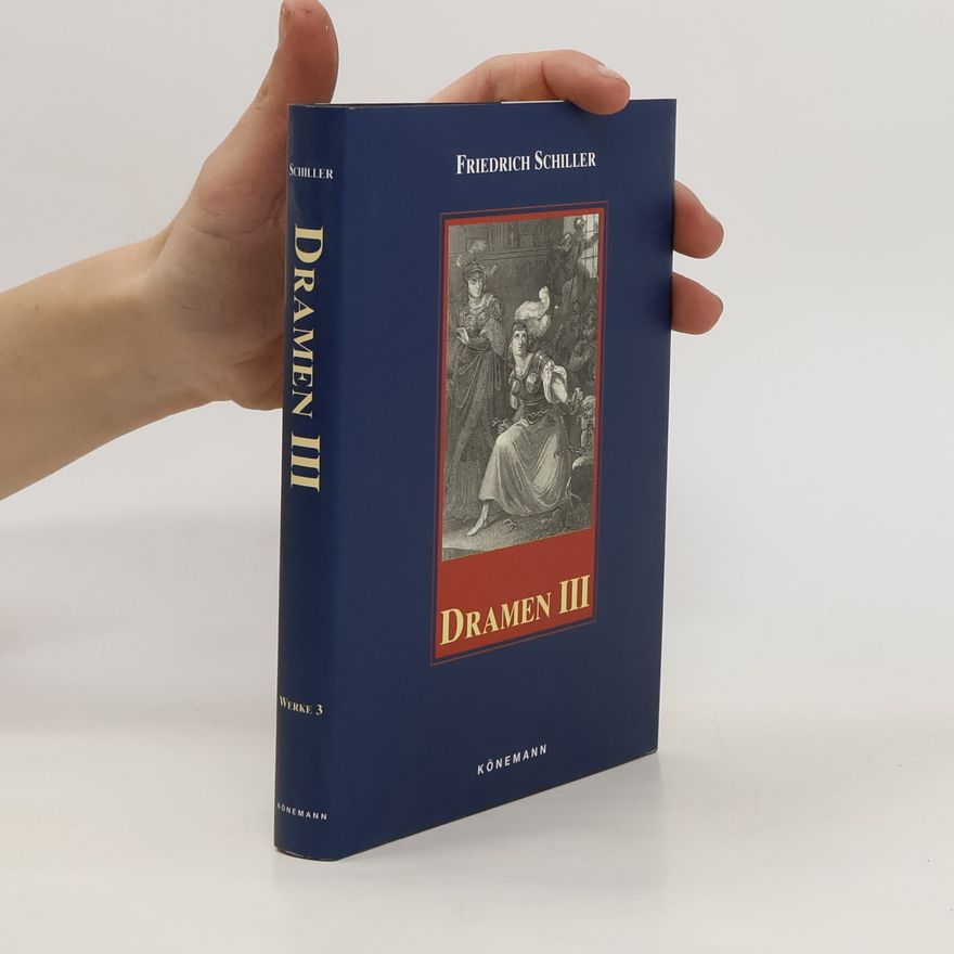 Friedrich Schiller Dramen III.
