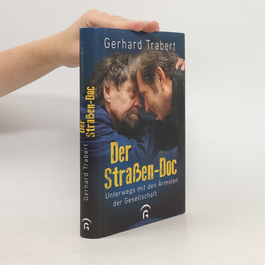Gerhard Trabert Der Straßen-Doc