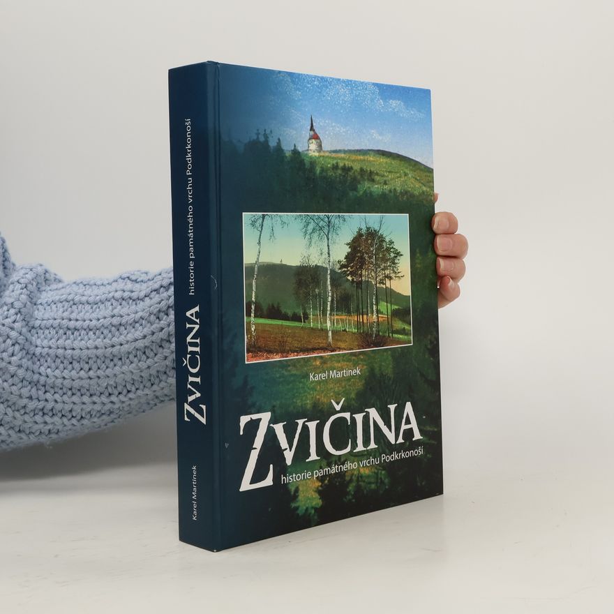 Karel Martinek Zvičina: Historie památného vrchu Podkrkonoší