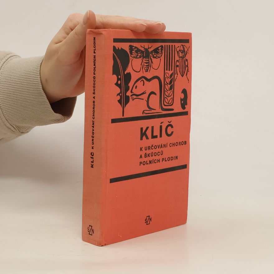 Various authors Klíč k určování chorob a škůdců polních plodin