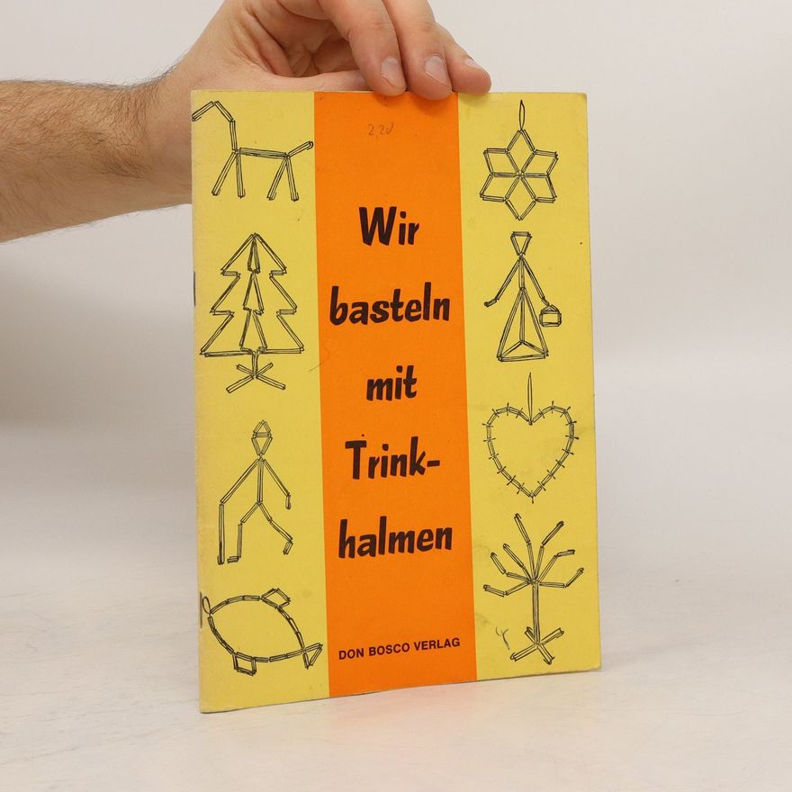 Elfriede Pausewang Wir basteln mit Trinkhalmen