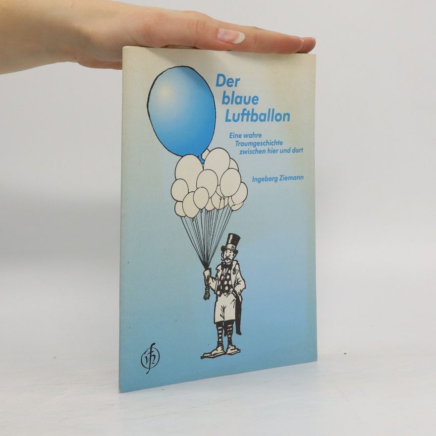 Ingeborg Ziemann-Kunze Der blaue Luftballon