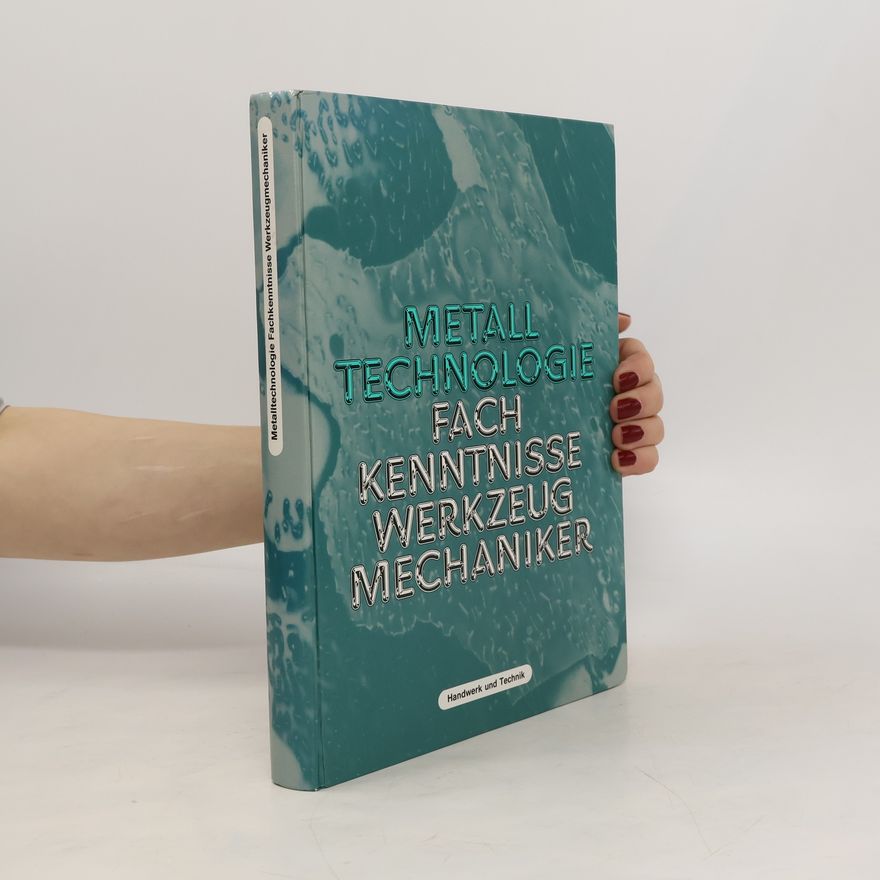 Autorenkollektiv Metall Technologie. Fachkenntnisse Werkzeugmechaniker