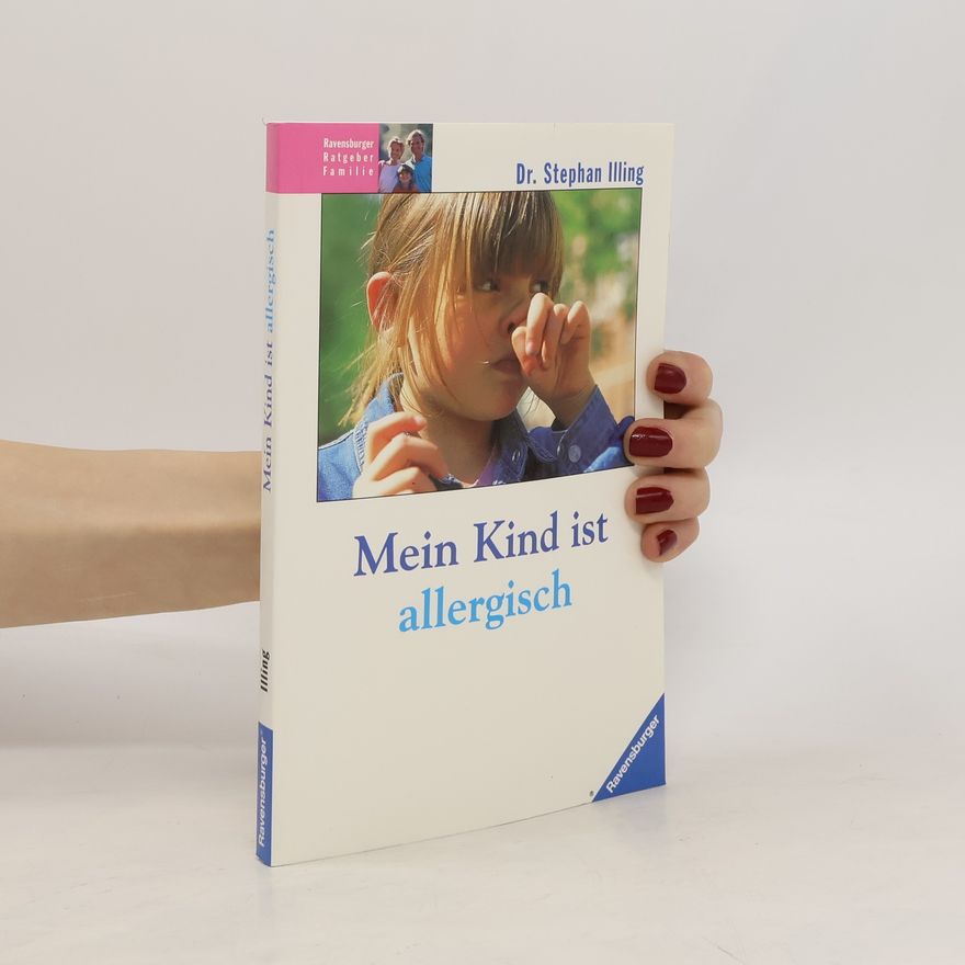 Stephan Illing Mein Kind ist allergisch