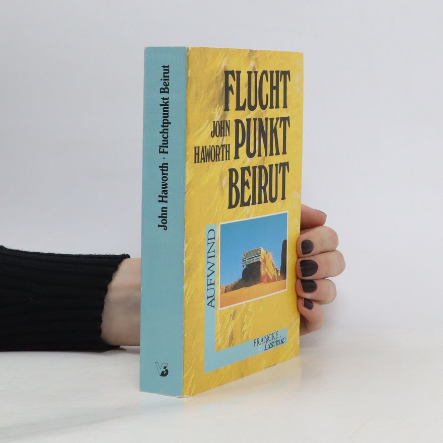 John Haworth Fluchtpunkt Beirut
