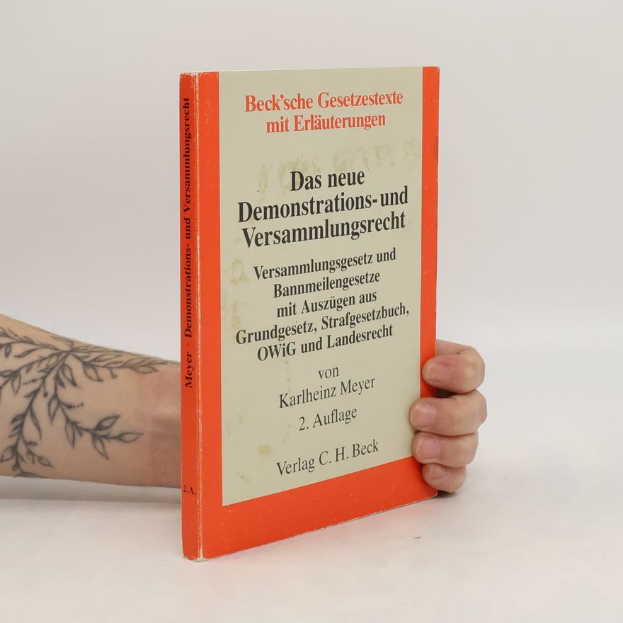 Karlheinz Meyer Das neue Demonstrations- und Versammlungsrecht
