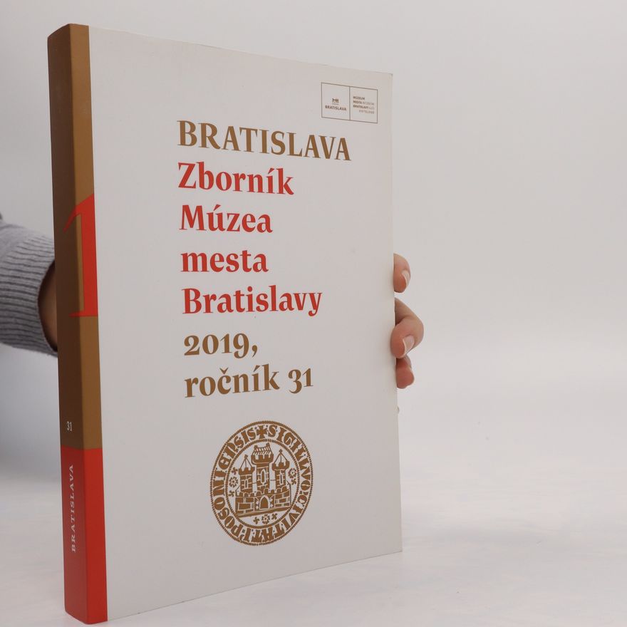 Kolektív autorov Zborník Múzea mesta Bratislavy 31/2019