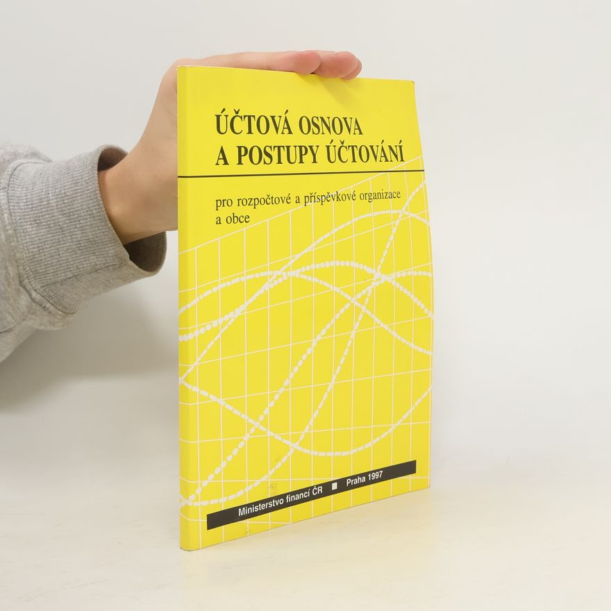 Various authors Účtová osnova a postupy účtování pro rozpočtové a příspěvkové organizace a obce