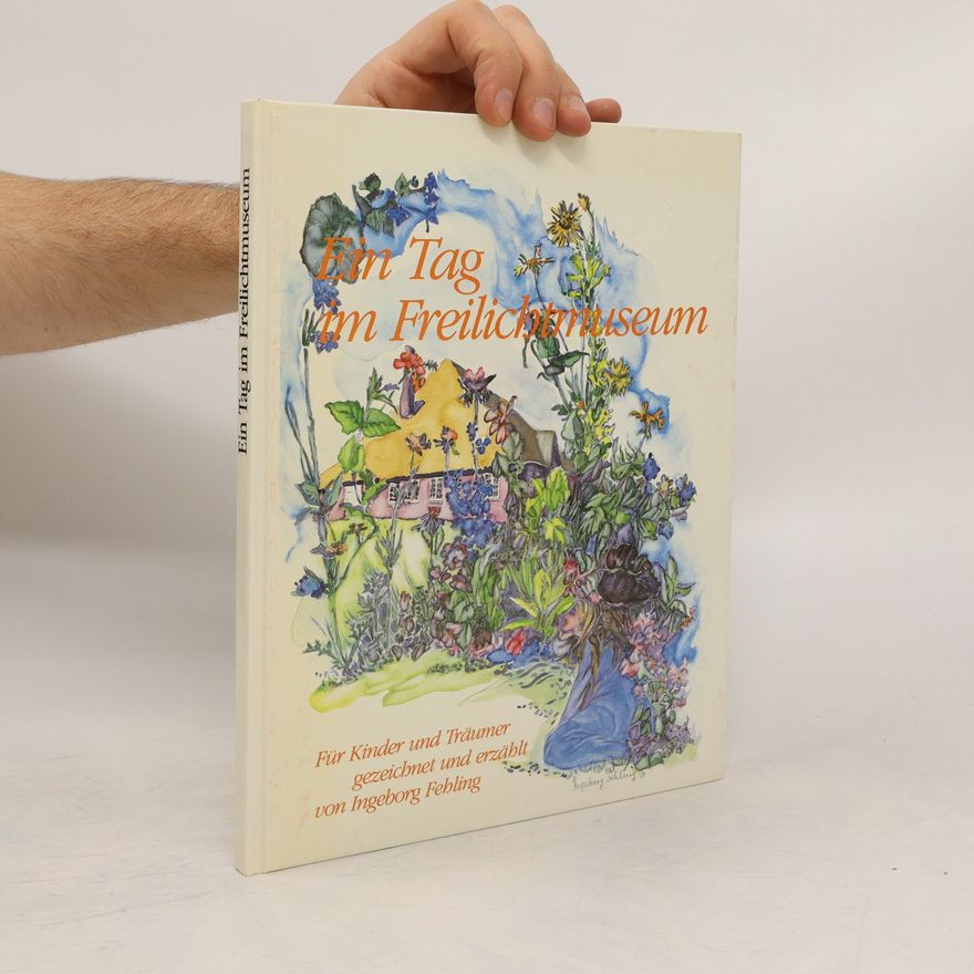 Ingeborg Fehling Ein Tag im Freilichtmuseum
