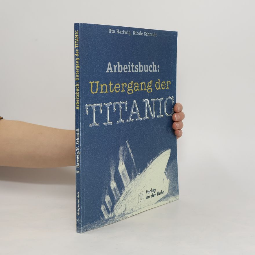 Uta Hartwig Arbeitsbuch: Untergang der Titanic