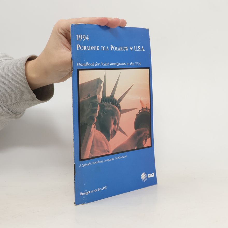 Kolektiv autorů Poradnik dla Polaków w U.S.A. Handbook for Polish Immigrants to the U.S.A. 1994