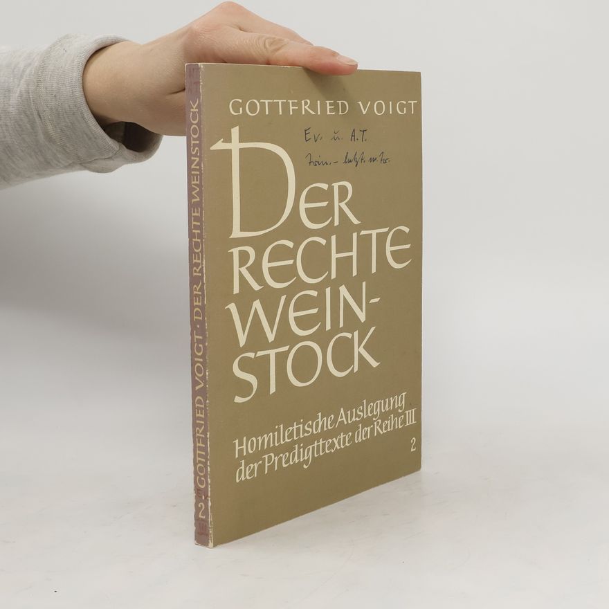 Gottfried Voigt Der rechte Weinstock 2