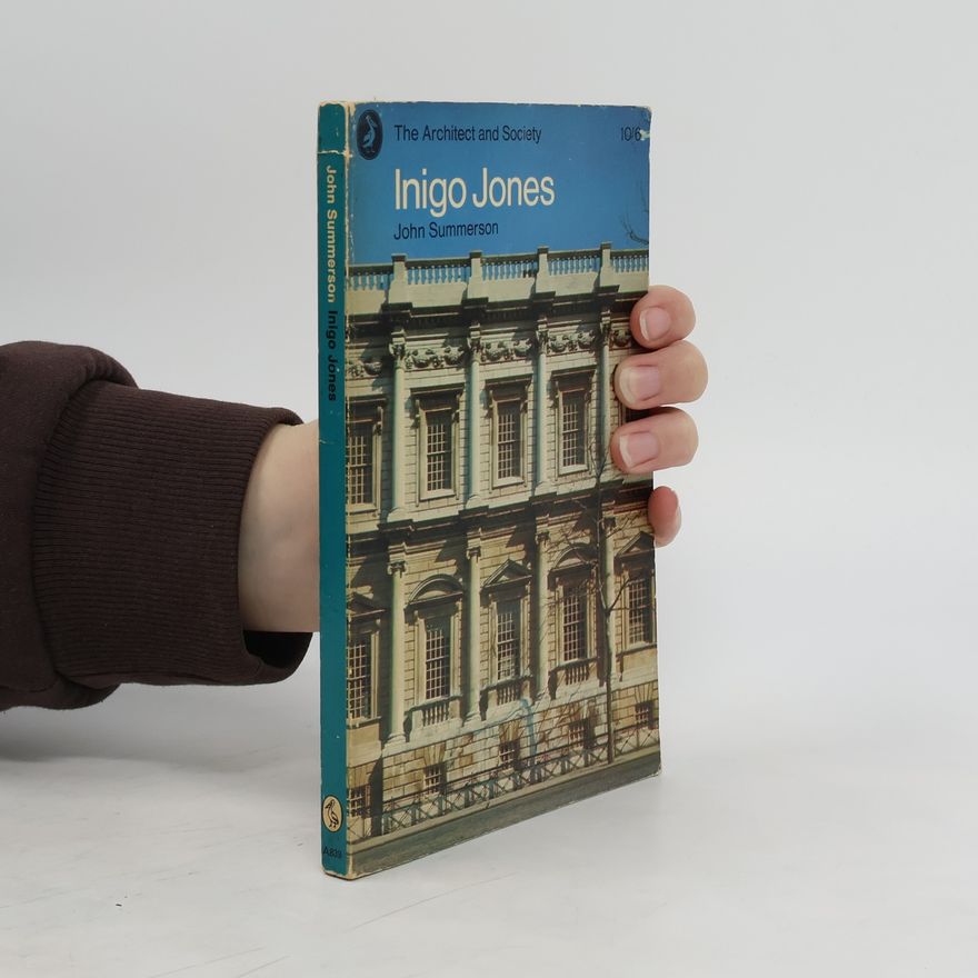 John Summerson The Architect and Society Inigo Jones