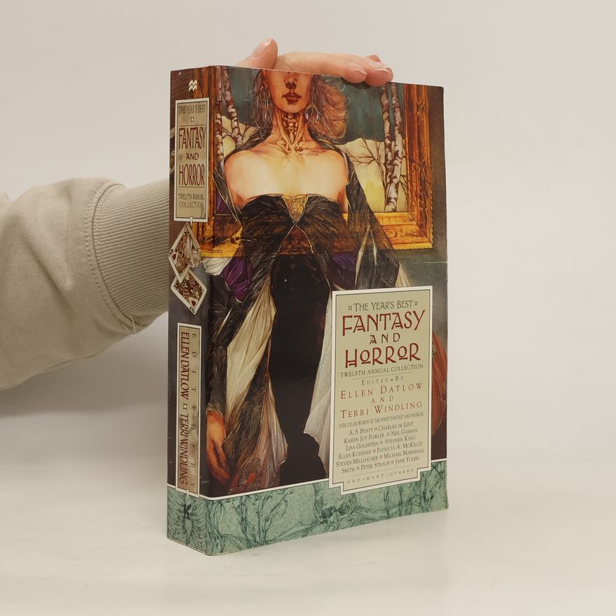 Terri Windling The Year's Best Fantasy and Horror: Twelfth Annual Collection