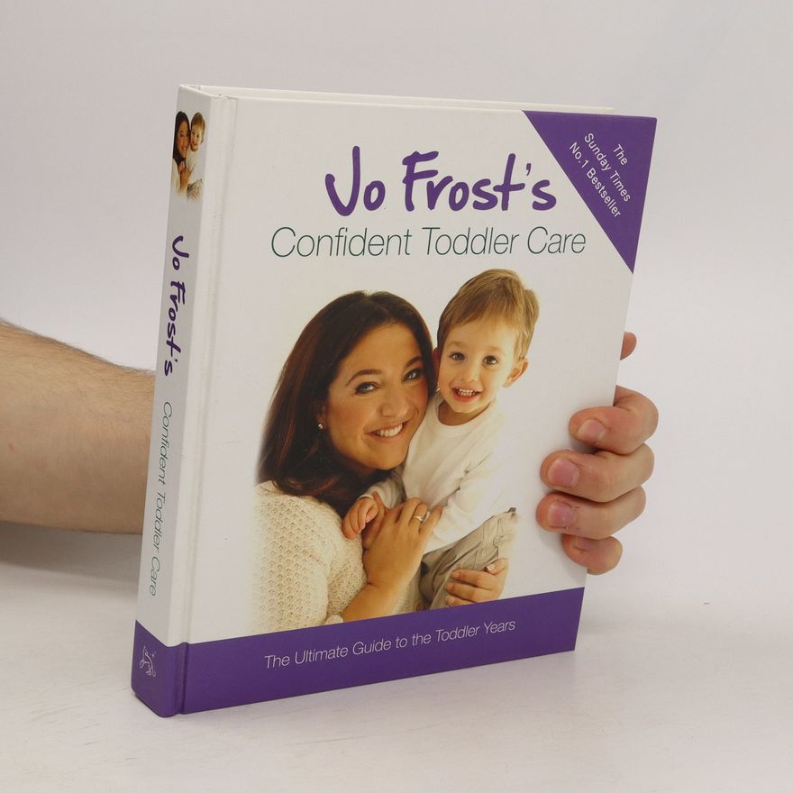 Jo Frost Jo Frost's Confident Toddler Care