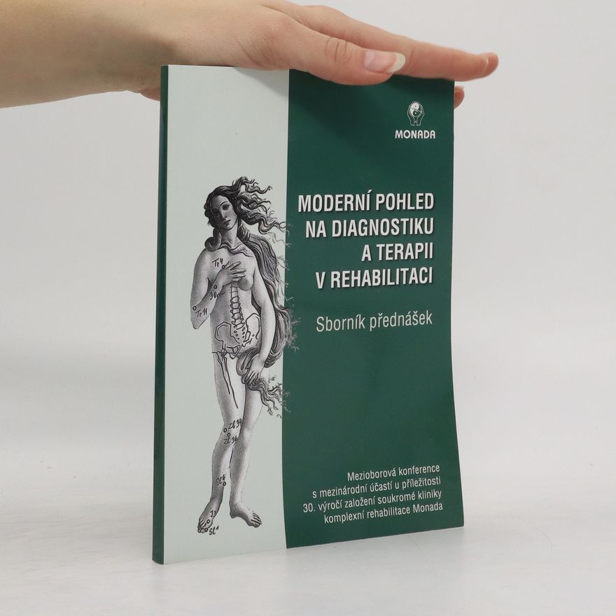 Auteurscollectief Moderní pohled na diagnostiku a terapii v rehabilitaci. Sborník přednášek