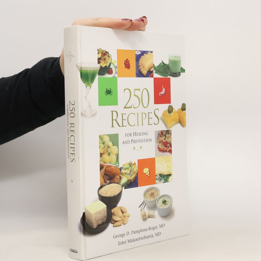 Ester Malaxetxebarria 250 Recipes for Healing and Prevention