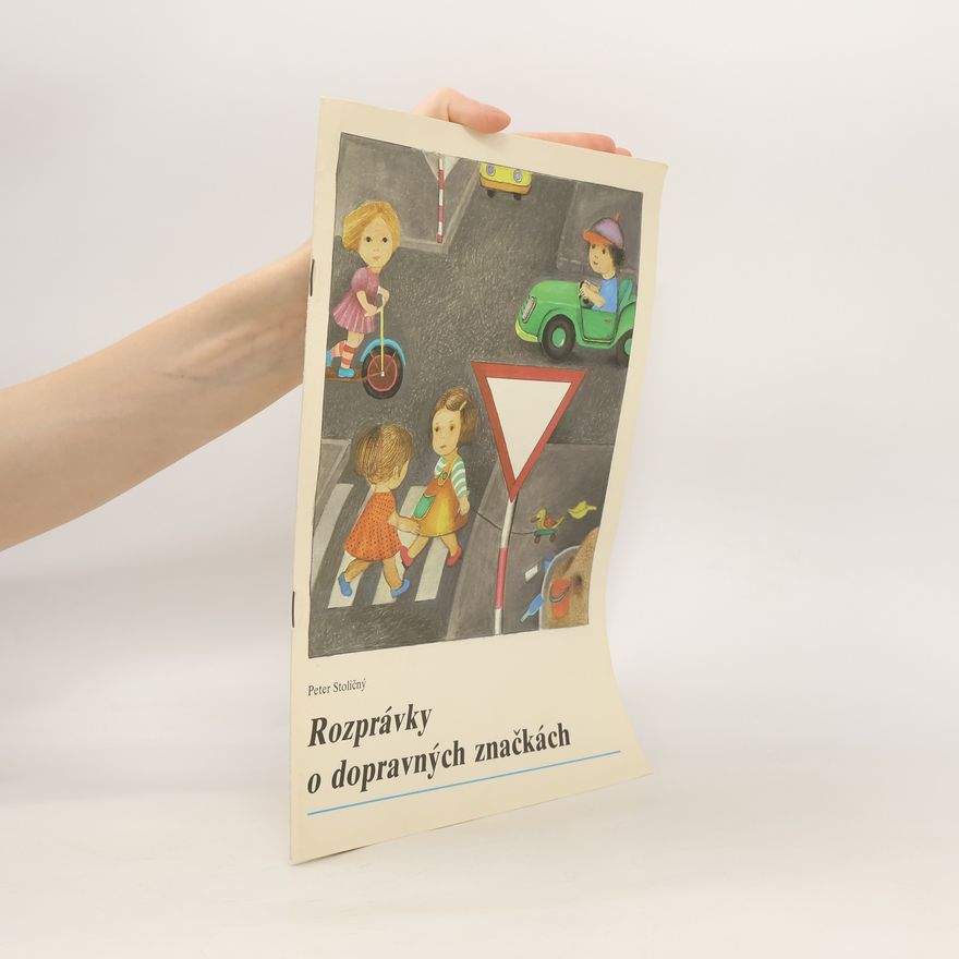 Peter Stoličný Rozprávky o dopravných značkách