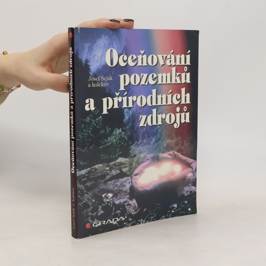 Josef Seják Oceňování pozemků a přírodních zdrojů