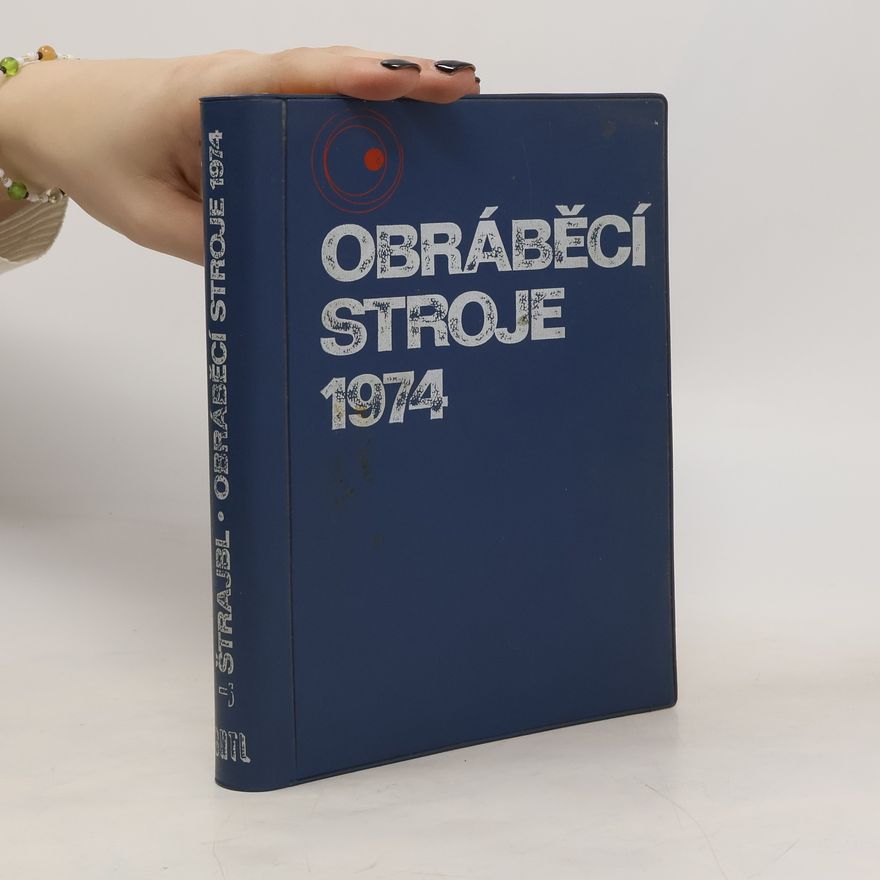 Jan Štrajbl Obráběcí stroje 1974