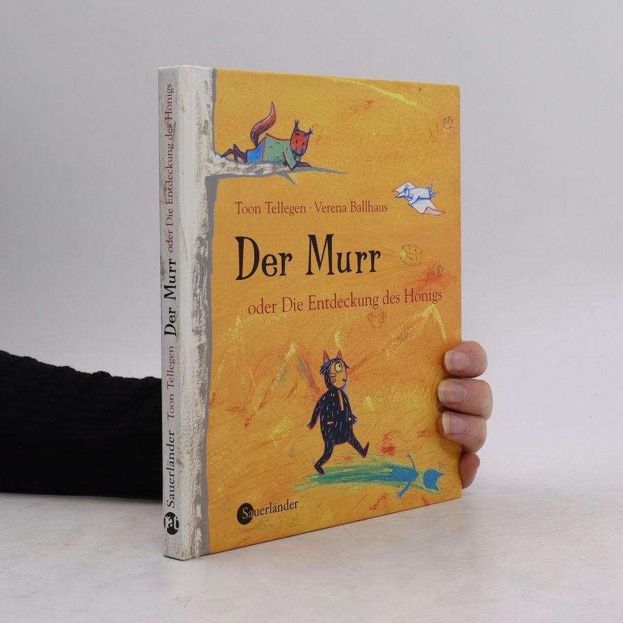 Toon Tellegen Der Murr oder die Entdeckung des Honigs