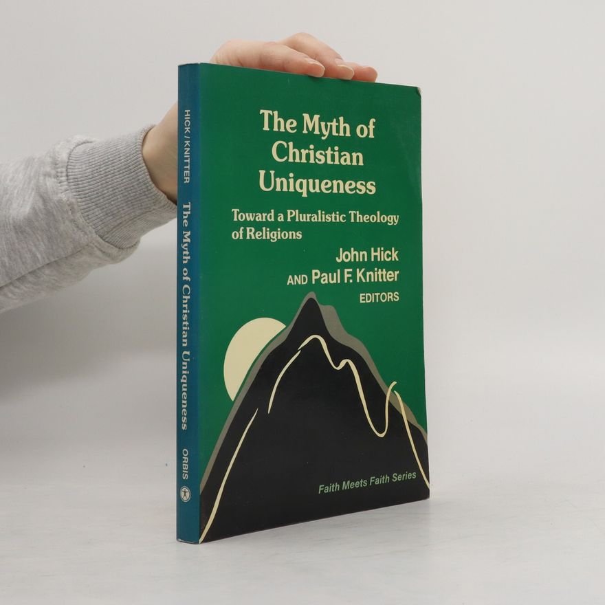 John Hick The Myth of Christian Uniqueness