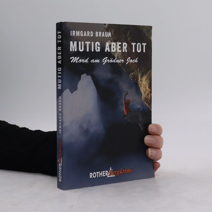 Irmgard Braun Mutig aber tot