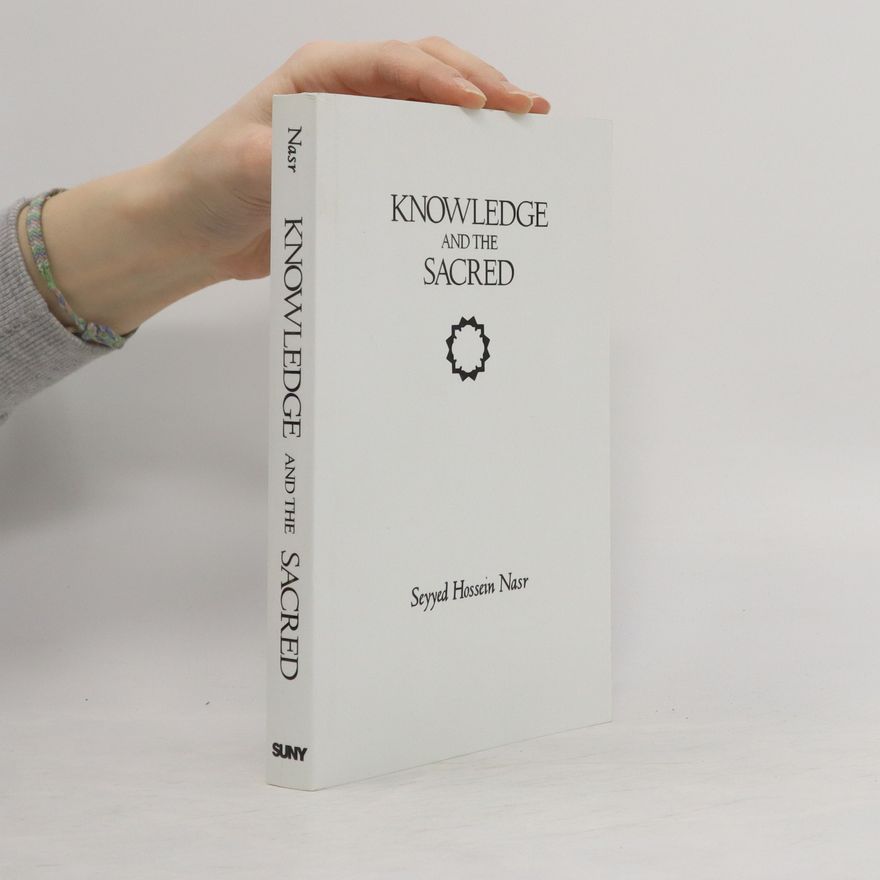 Seyyed Hossein Nasr Knowledge and the Sacred