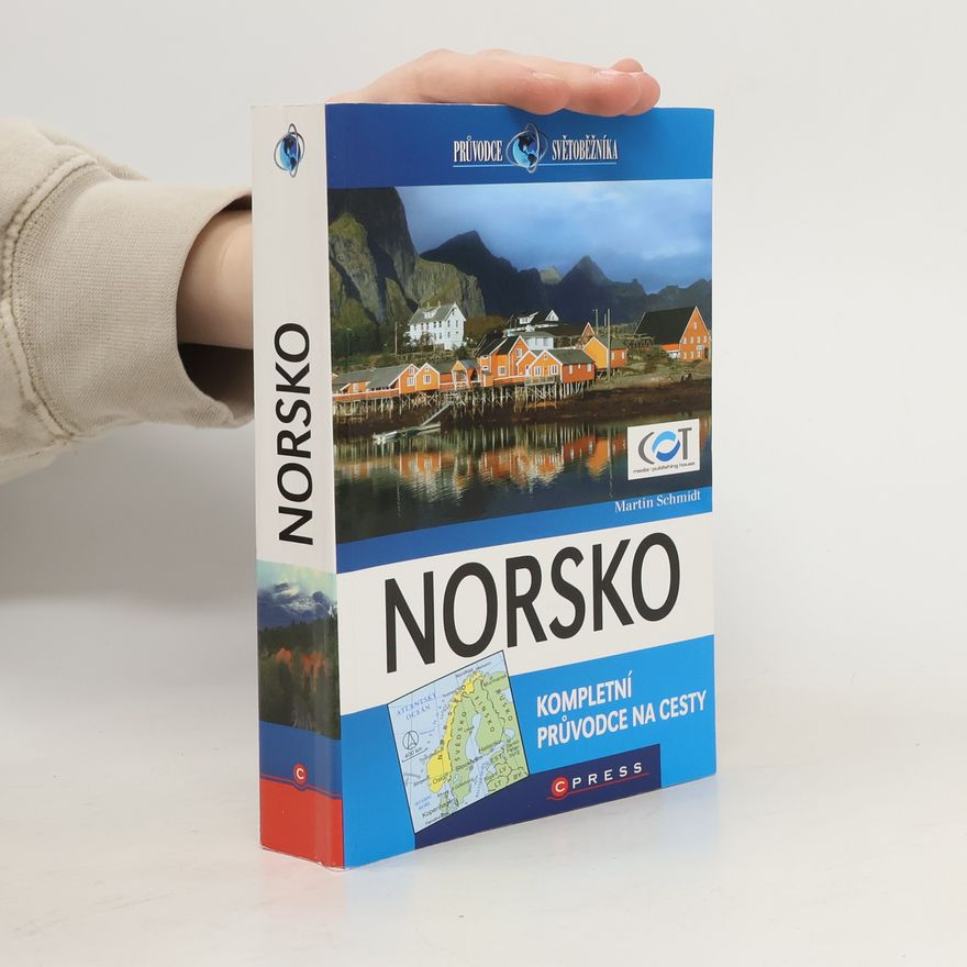 Martin Schmidt-Rossleben Norsko - kompletní průvodce