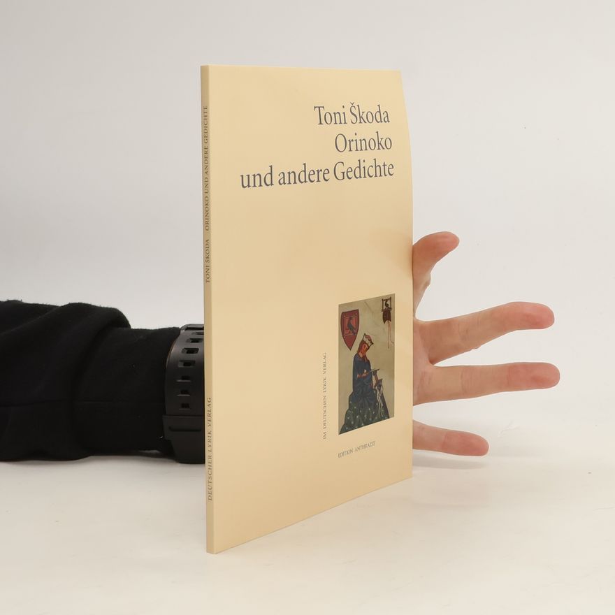 Škoda Toni Orinoko und andere Gedichte