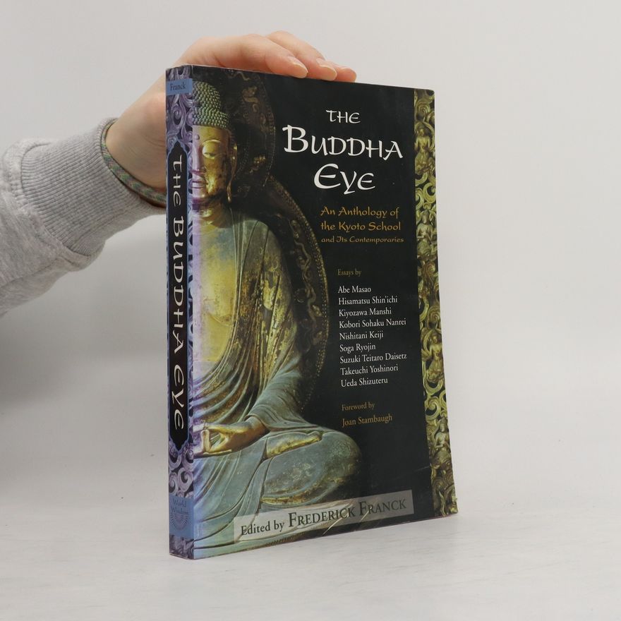 Joan Stambaugh The Buddha Eye: An Anthology of the Kyoto School and It's Comtemporaries