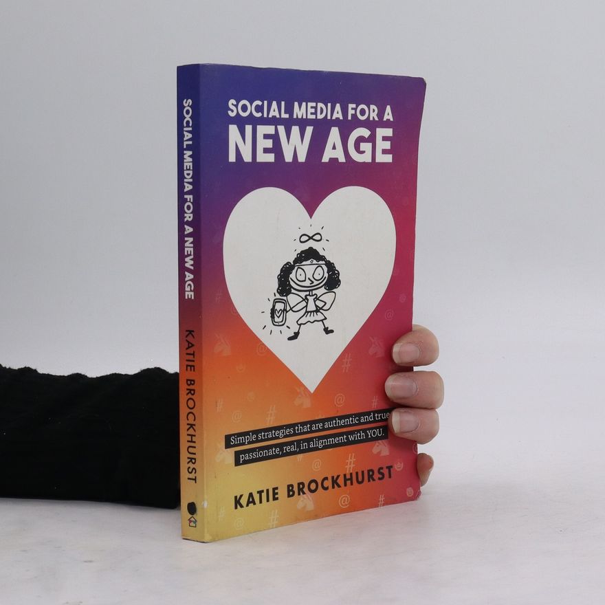 Katie Brockhurst Social Media for a New Age