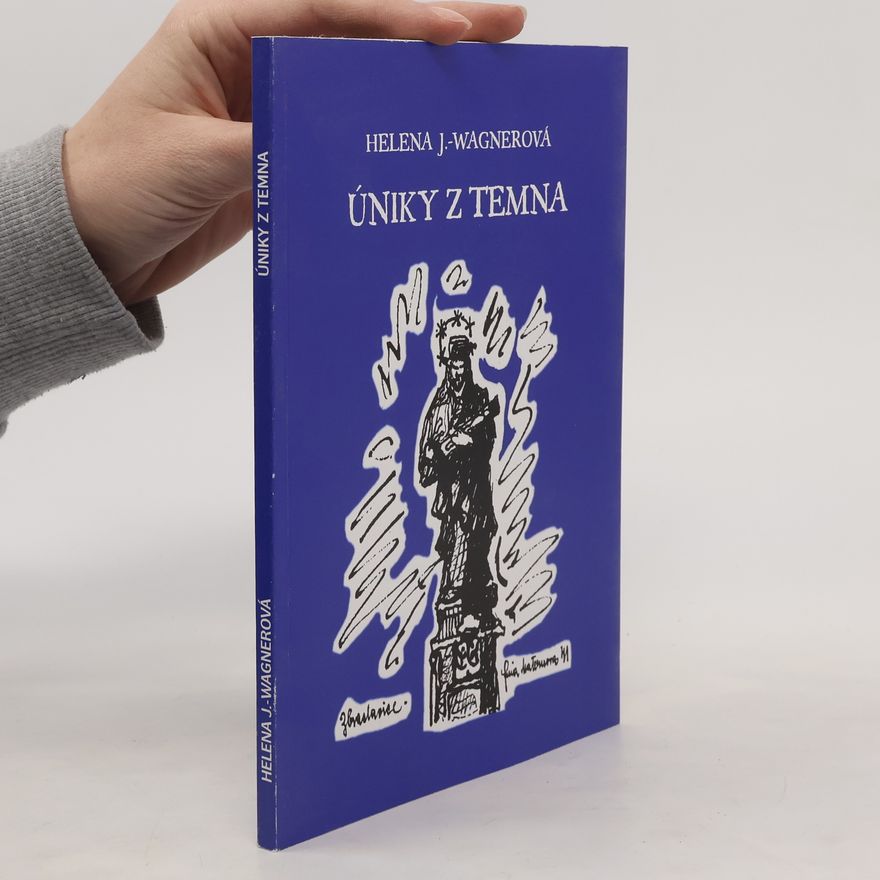 Helena J Wagnerová Úniky z temna