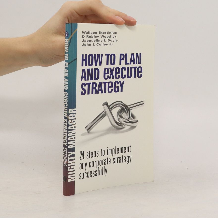 D. Robley Wood How to Plan and Execute Strategy